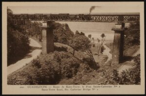 [FOCUS SUR] Le pont ferroviaire de Capesterre-Belle-Eau à la fin du XIX e siècle.